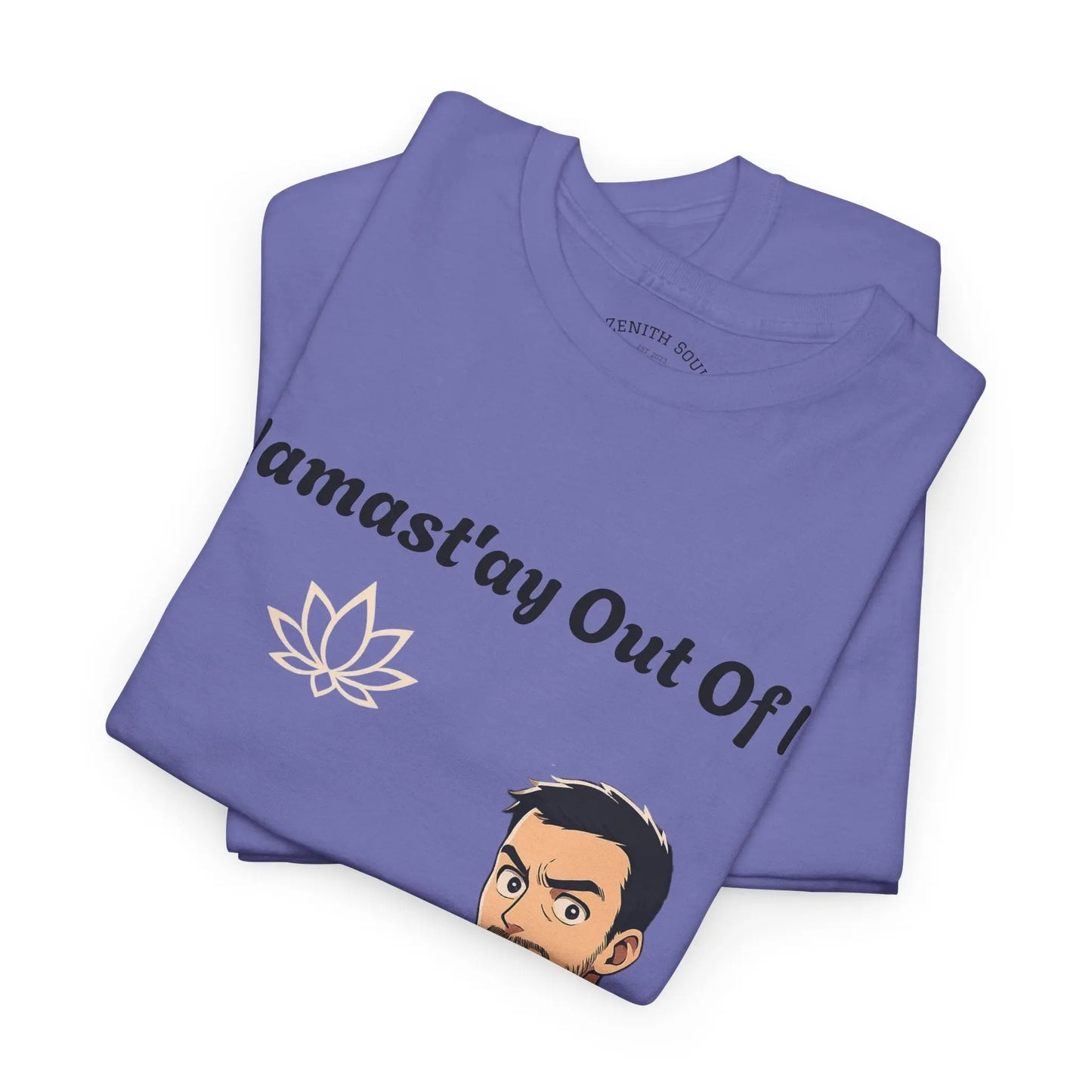 Namast'ay Out of It Printify