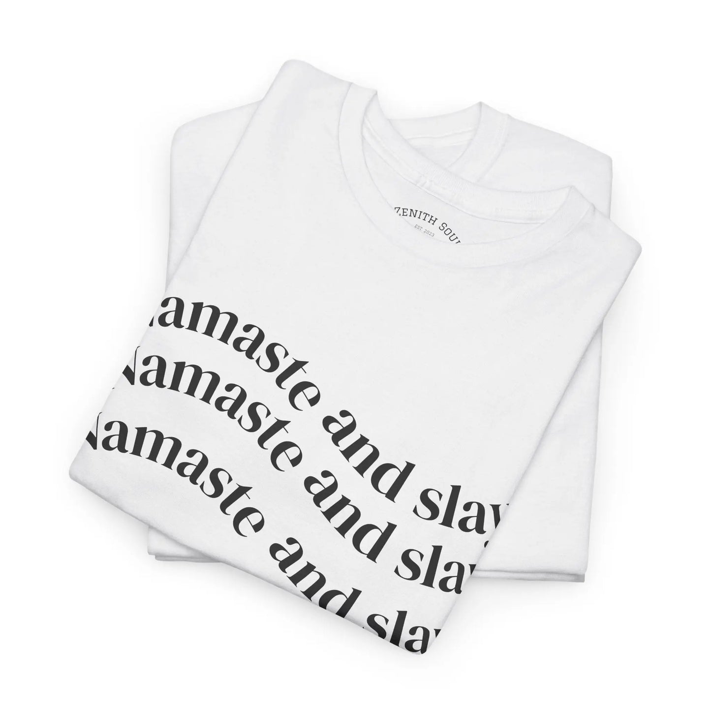 Namaste and Slay T-Shirt Printify