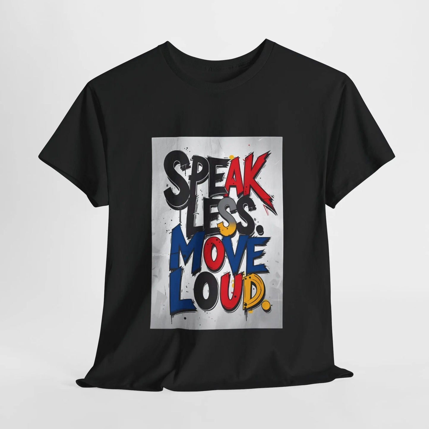 Speak Less - Heavy Cotton Tee Printify