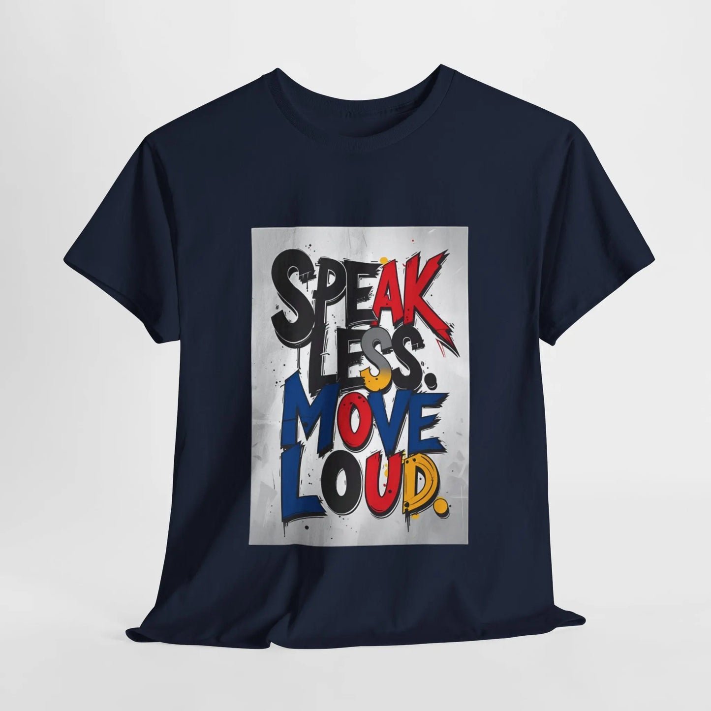 Speak Less - Heavy Cotton Tee Printify