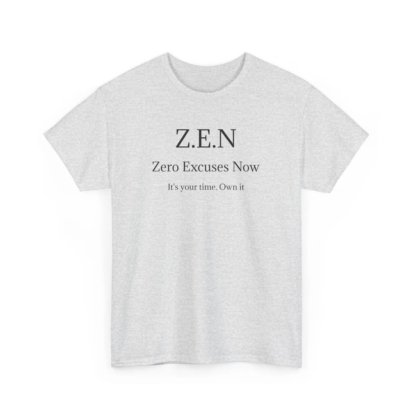 Zero Excuses Now Printify