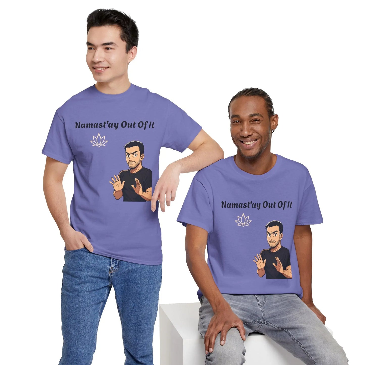 Namast'ay Out of It Printify