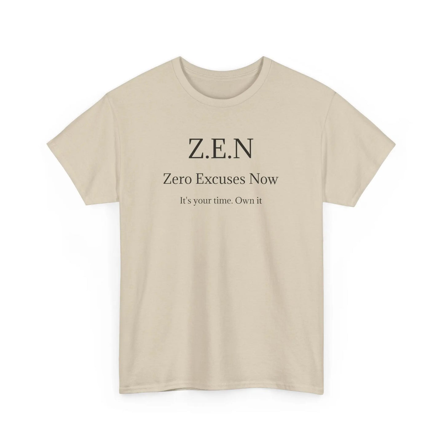 Zero Excuses Now Printify