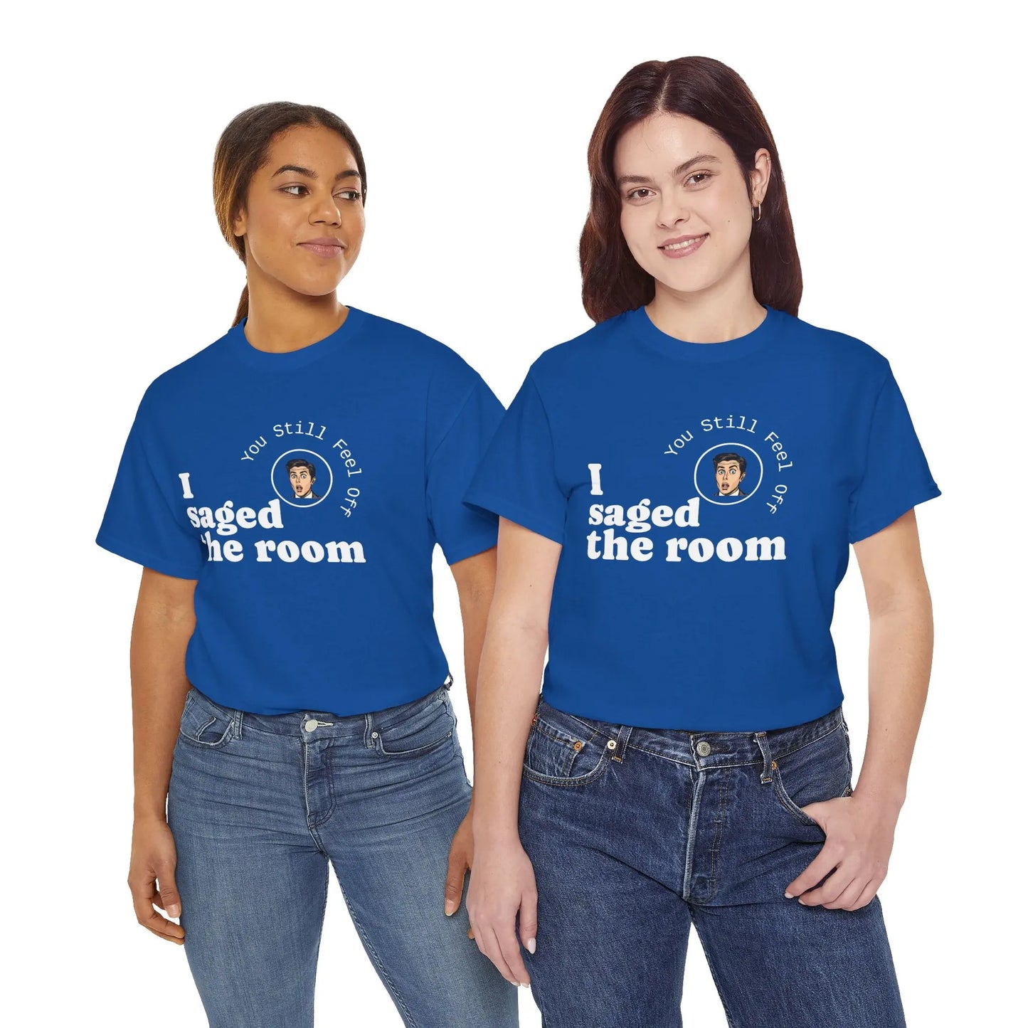 Saged the Room T-Shirt Printify