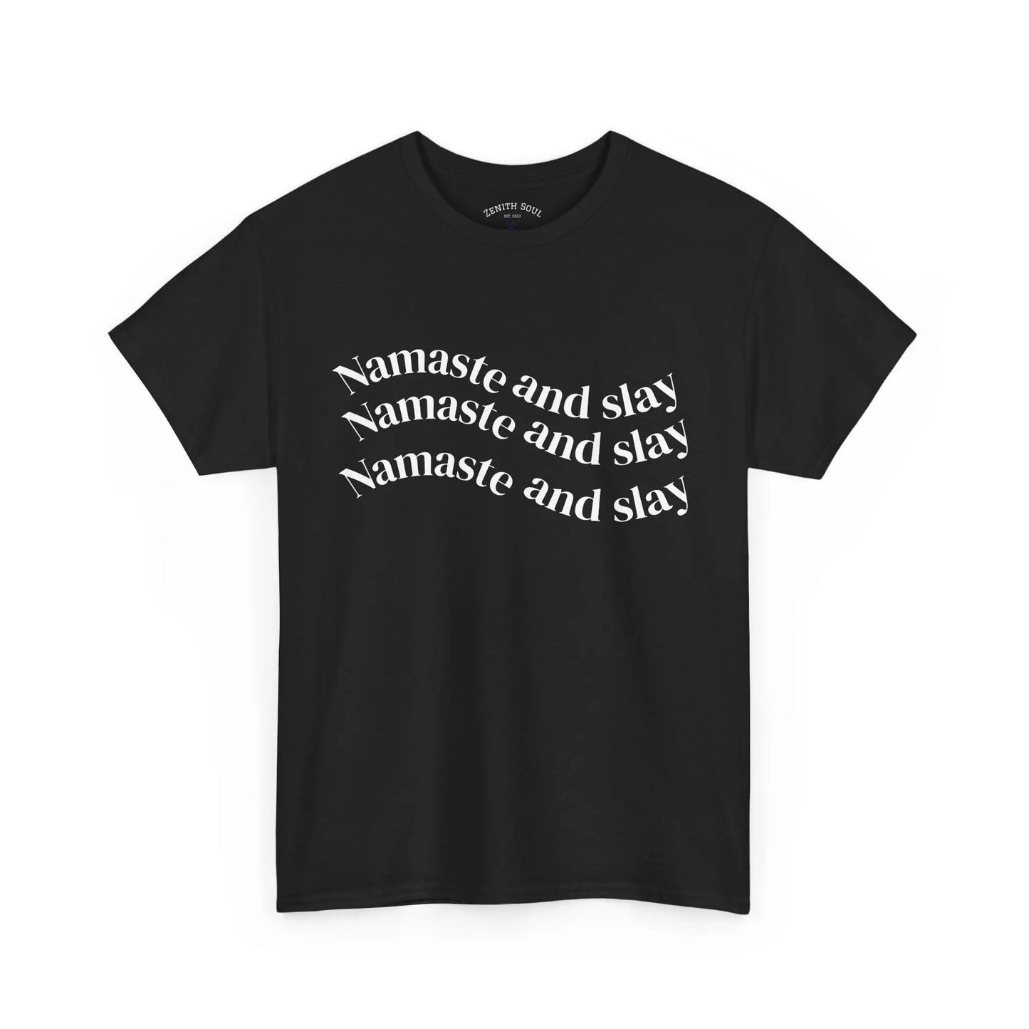 Namaste and Slay T-Shirt Printify