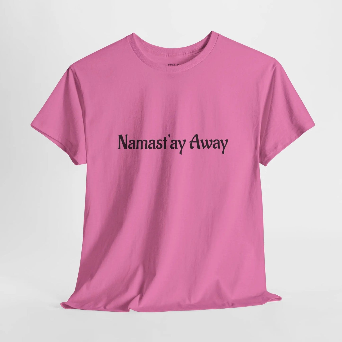 Namast'ay Away Printify
