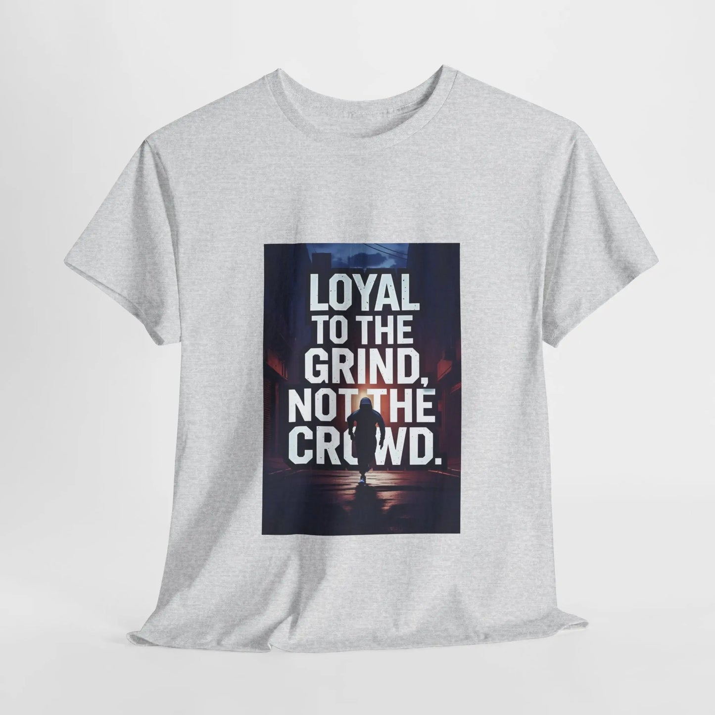 Loyal to the Grind - Heavy Cotton Tee Printify