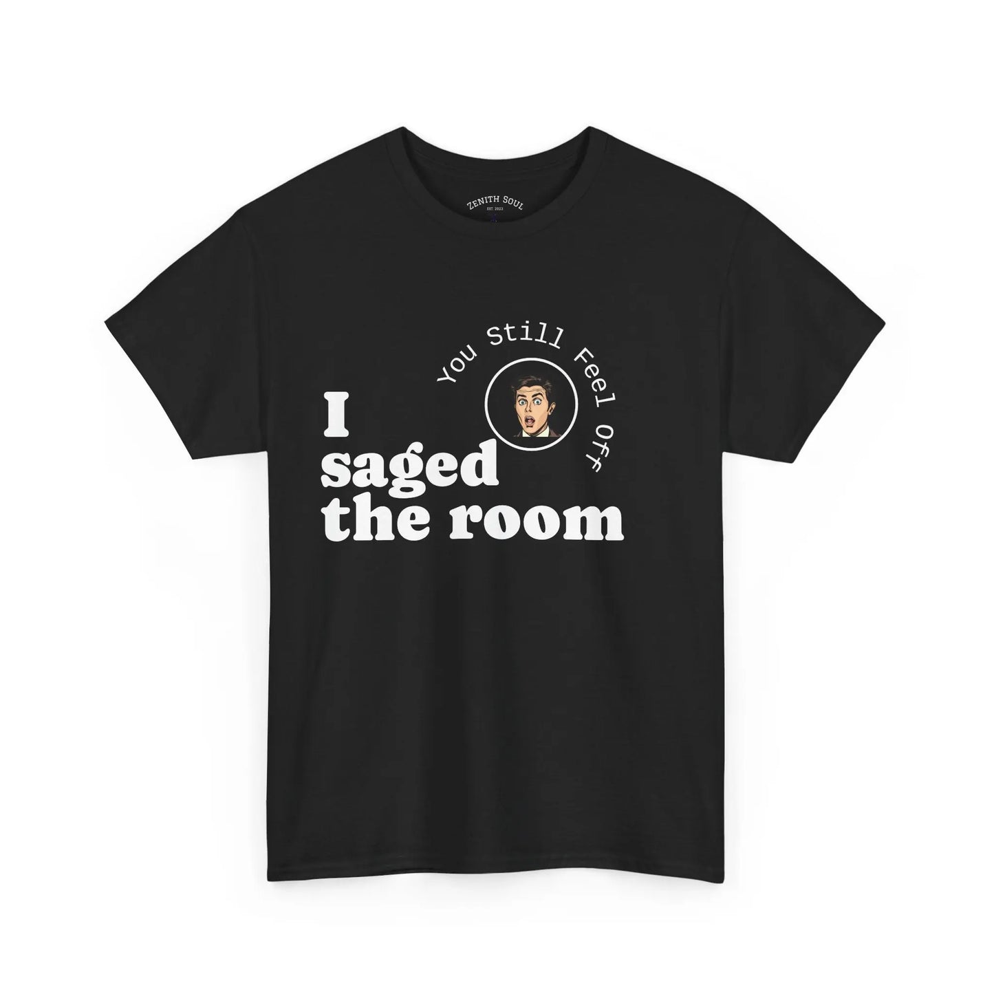 Saged the Room T-Shirt Printify