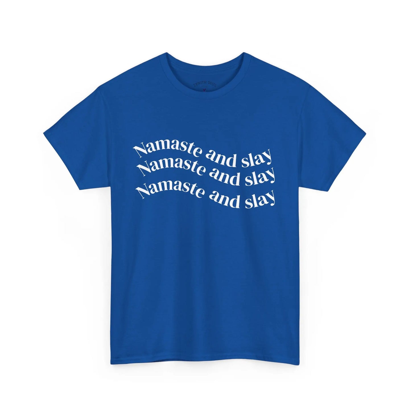 Namaste and Slay T-Shirt Printify