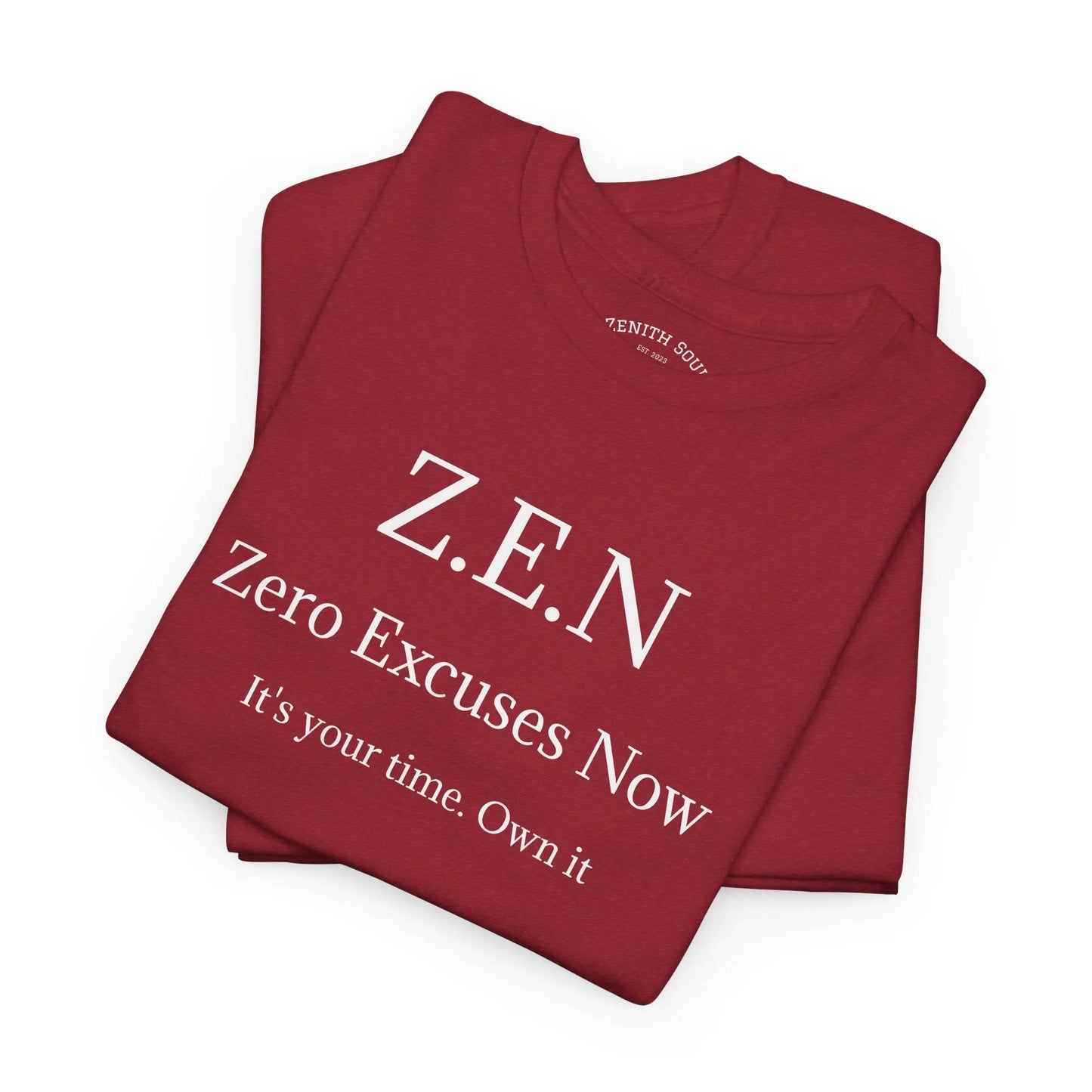 Zero Excuses Now Printify