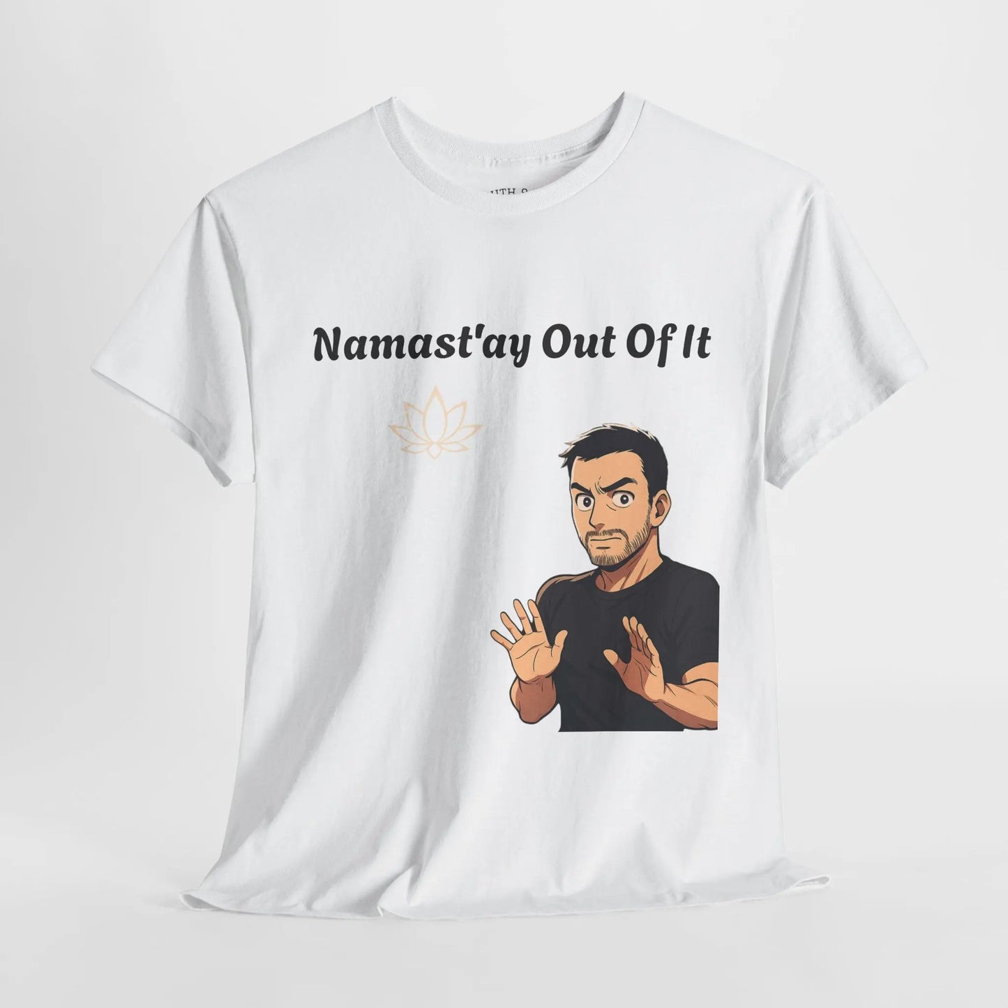 Namast'ay Out of It Printify