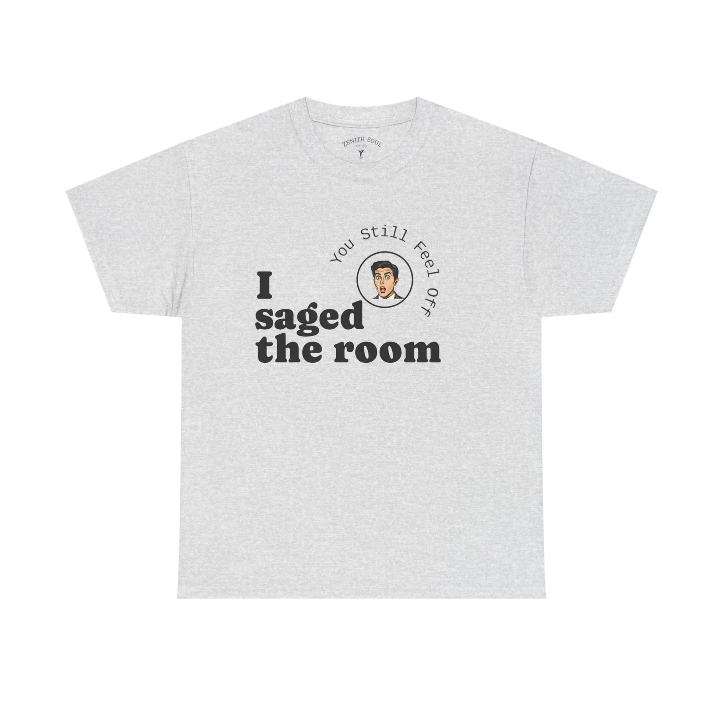 Saged the Room T-Shirt Printify