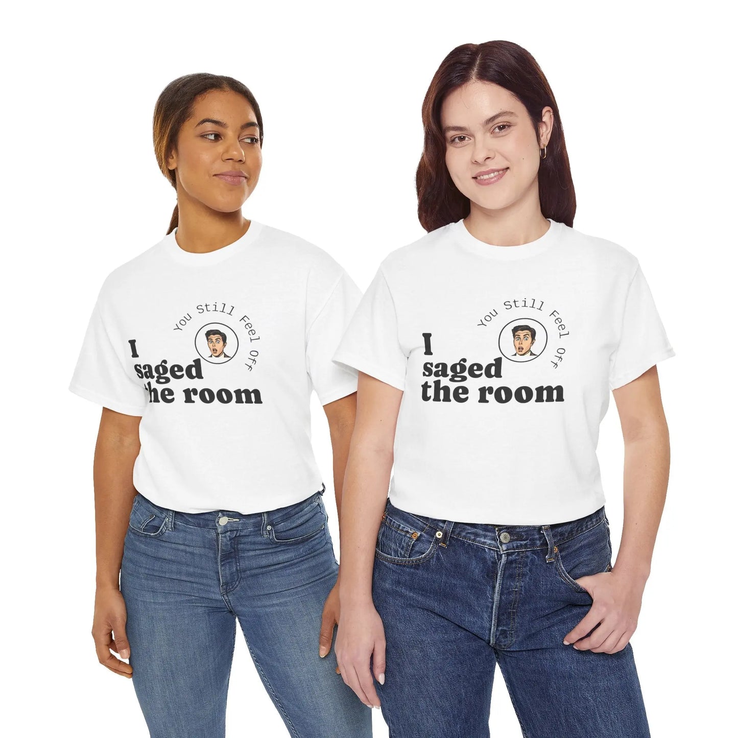 Saged the Room T-Shirt Printify
