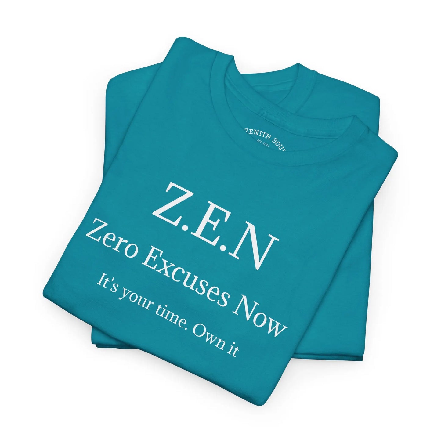 Zero Excuses Now Printify