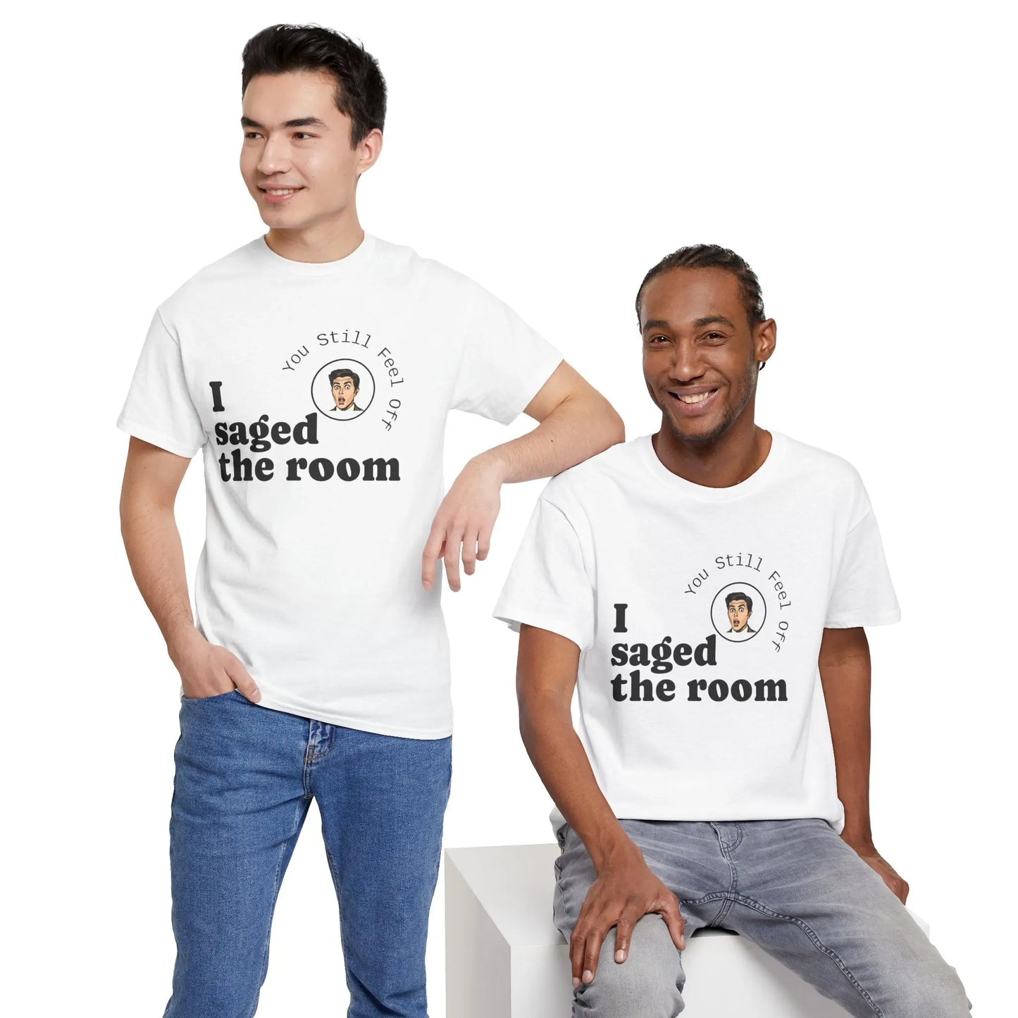 Saged the Room T-Shirt Printify