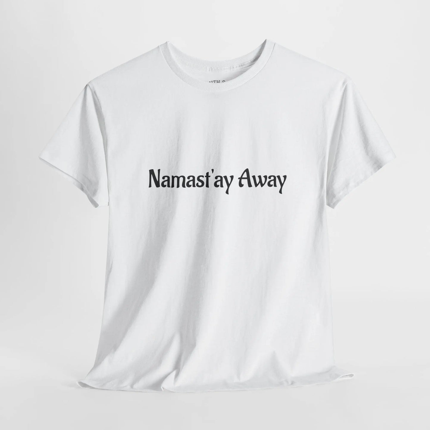 Namast'ay Away Printify