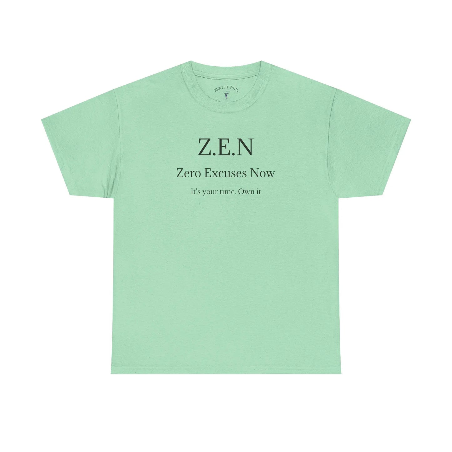 Zero Excuses Now Printify