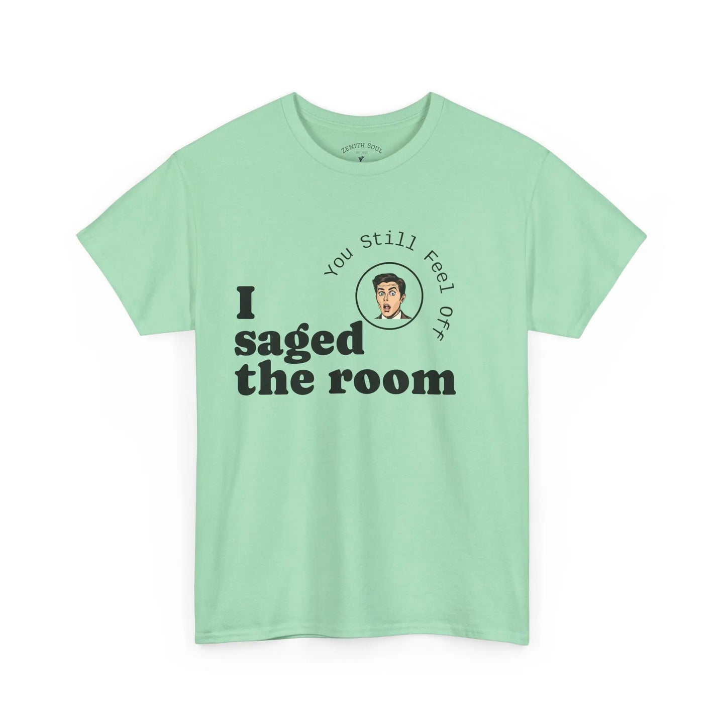 Saged the Room T-Shirt Printify