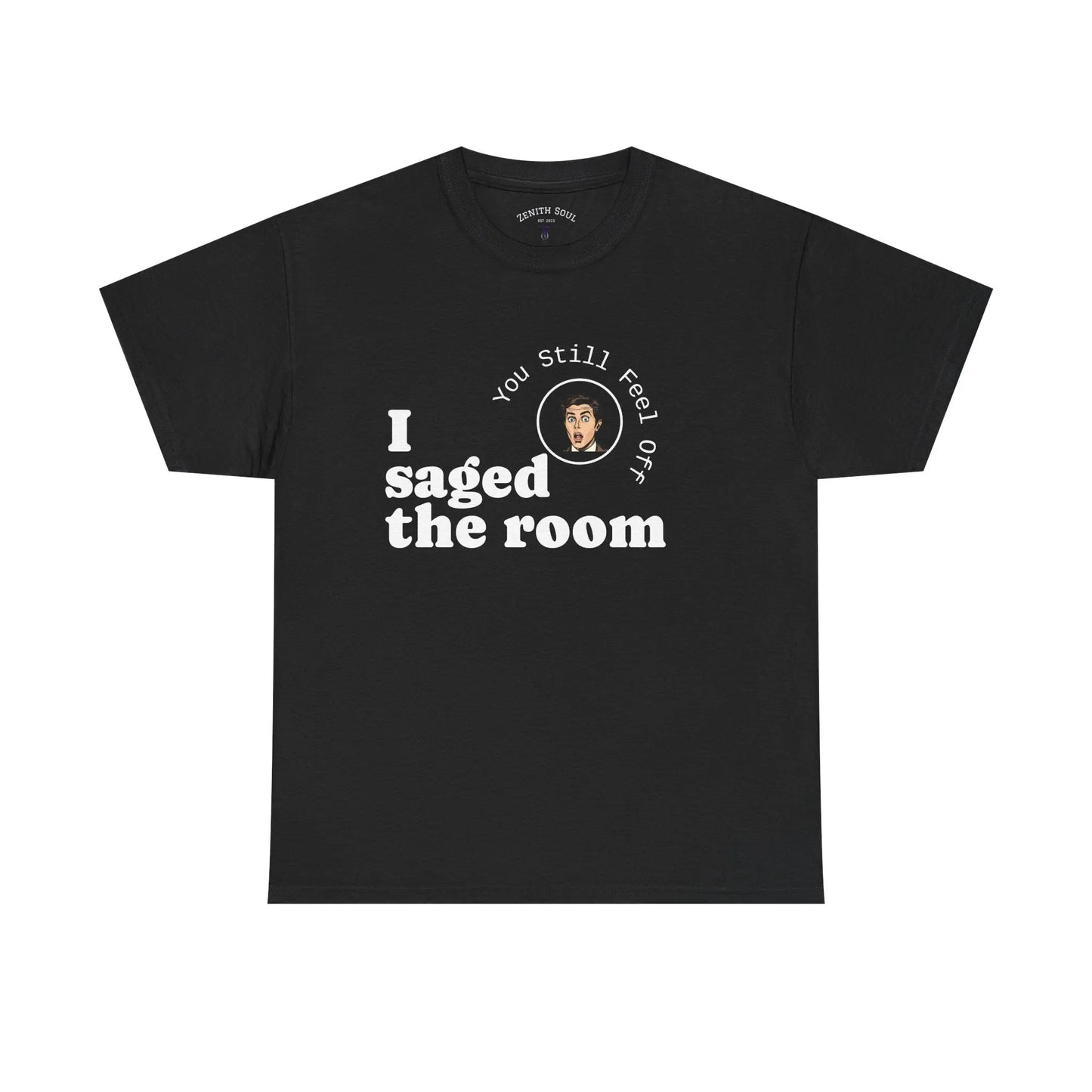 Saged the Room T-Shirt Printify
