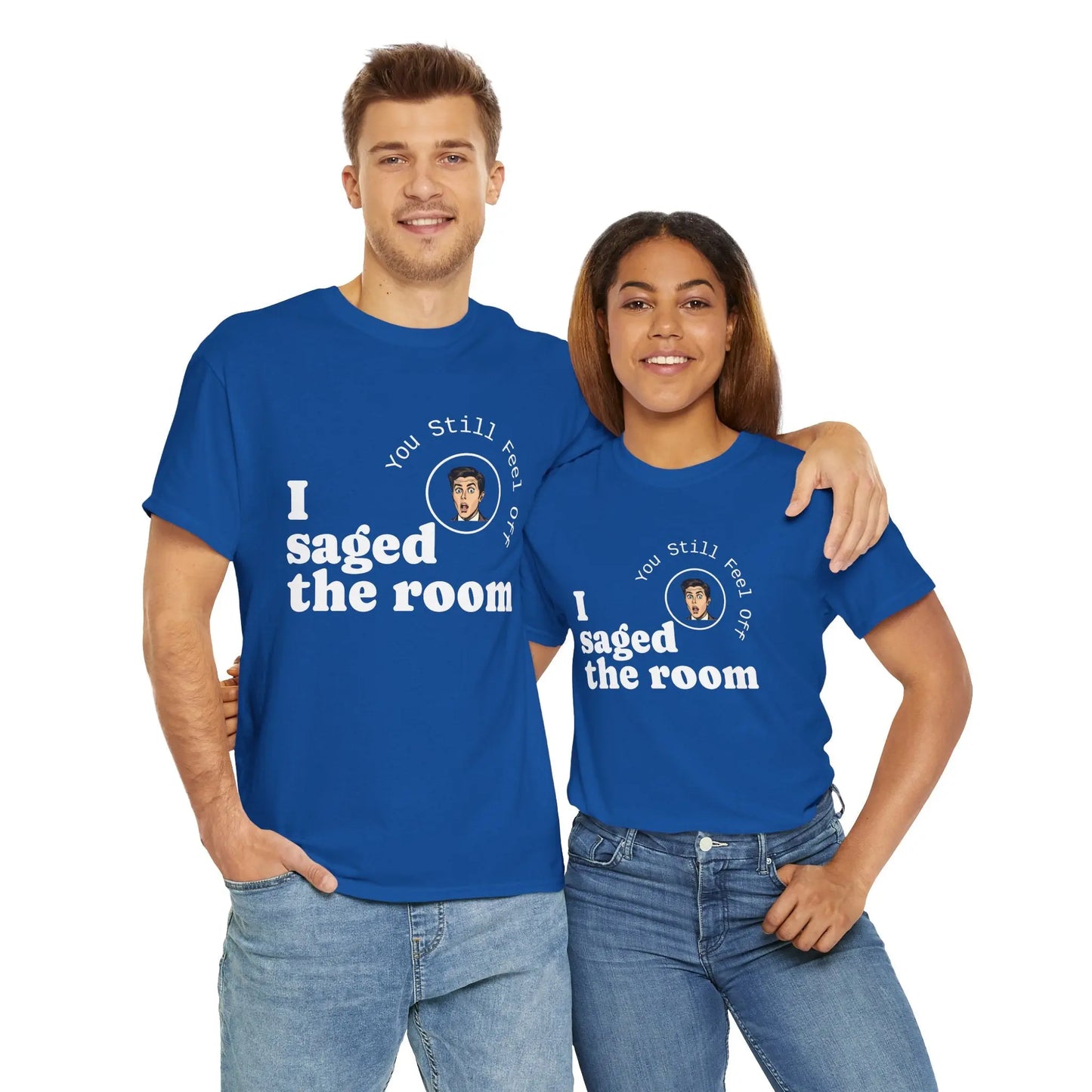 Saged the Room T-Shirt Printify