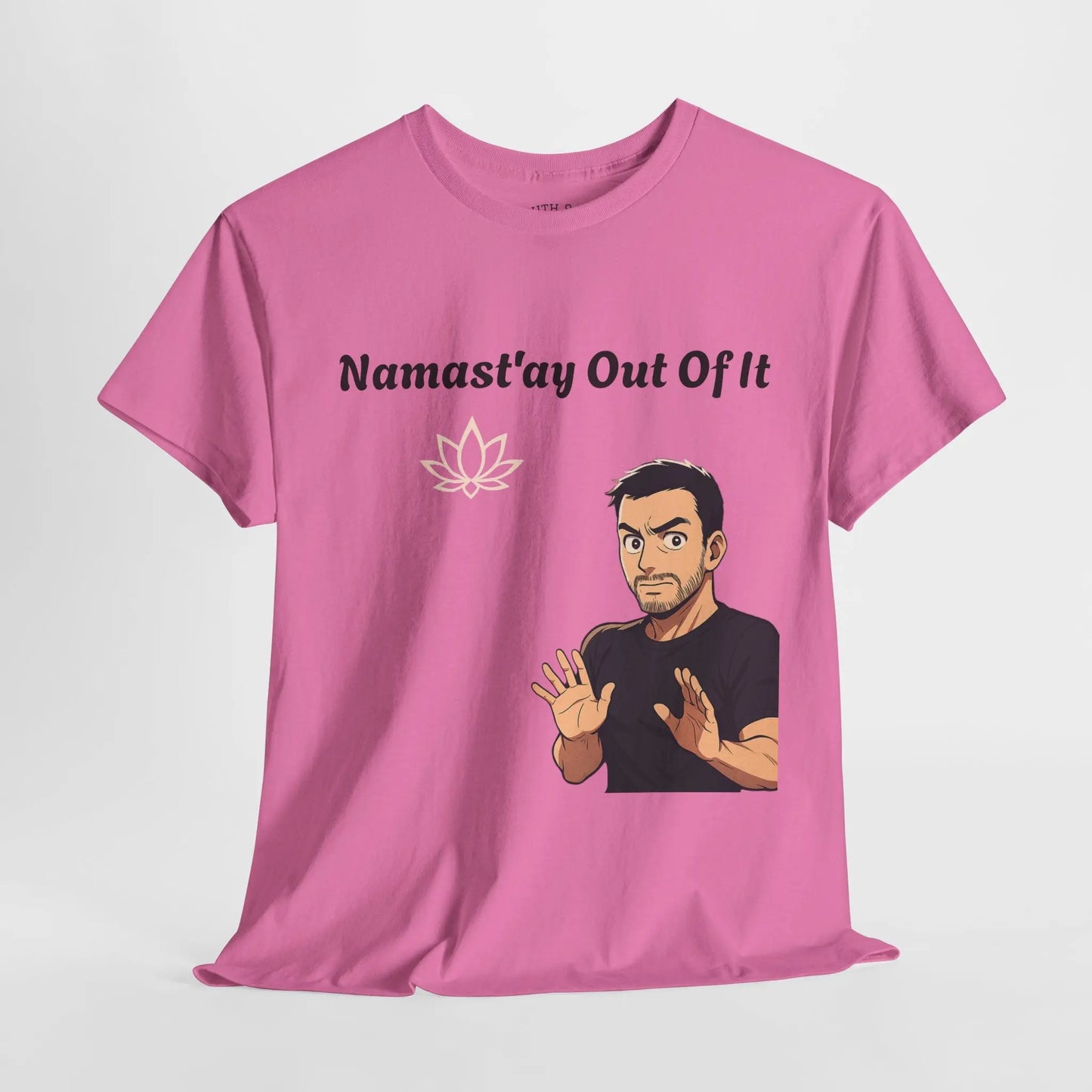 Namast'ay Out of It Printify