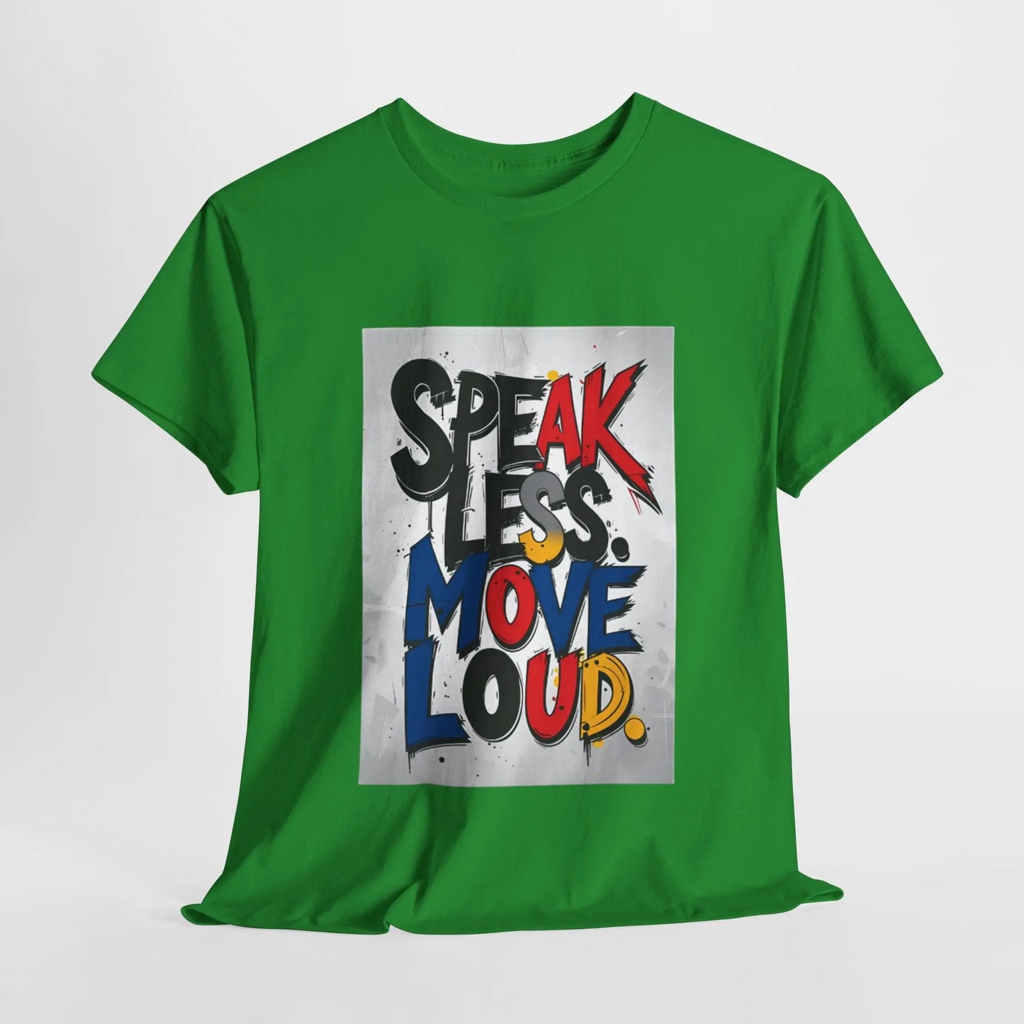 Speak Less - Heavy Cotton Tee Printify