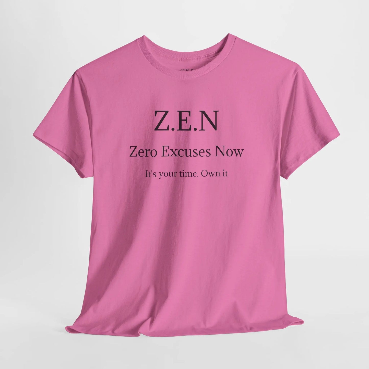 Zero Excuses Now Printify