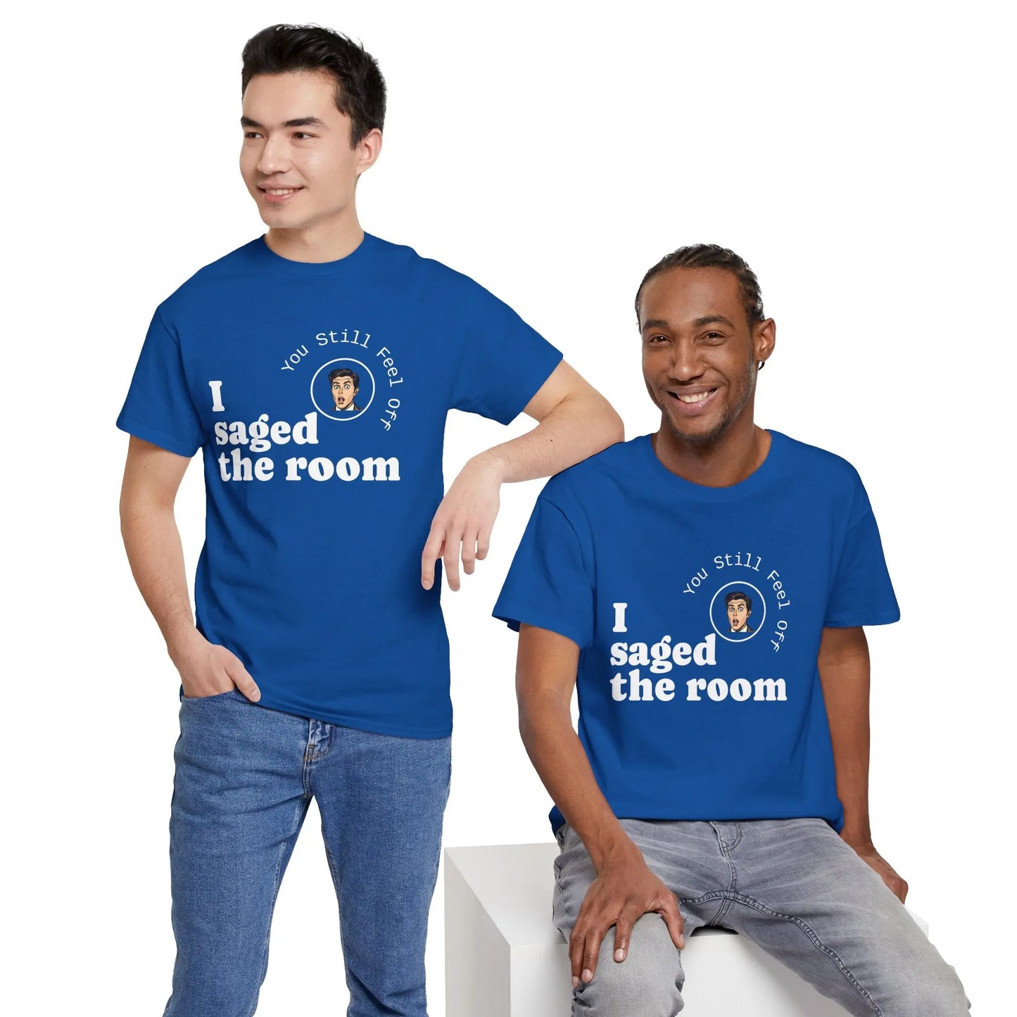 Saged the Room T-Shirt Printify