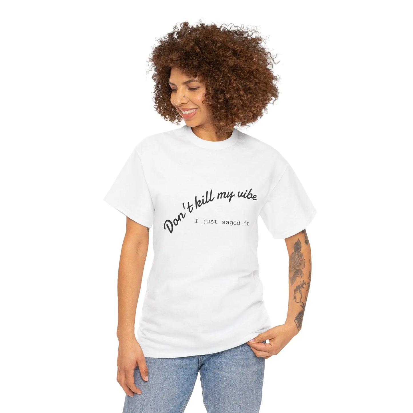 Don't Kill My Vibe T-Shirt Printify