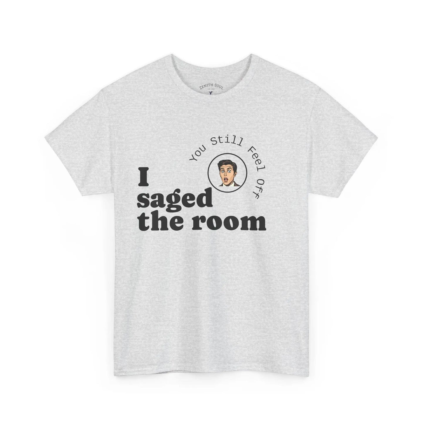 Saged the Room T-Shirt Printify