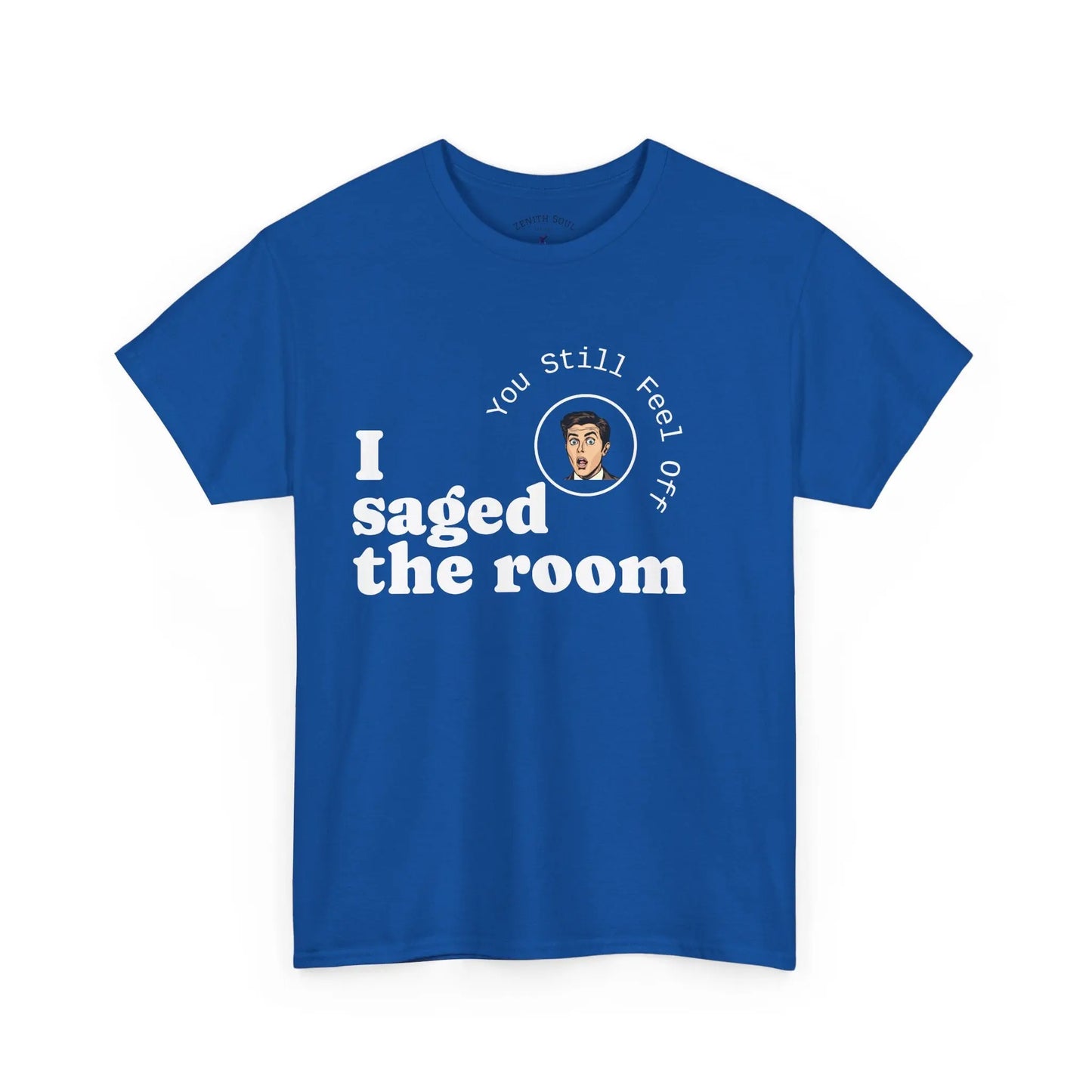 Saged the Room T-Shirt Printify