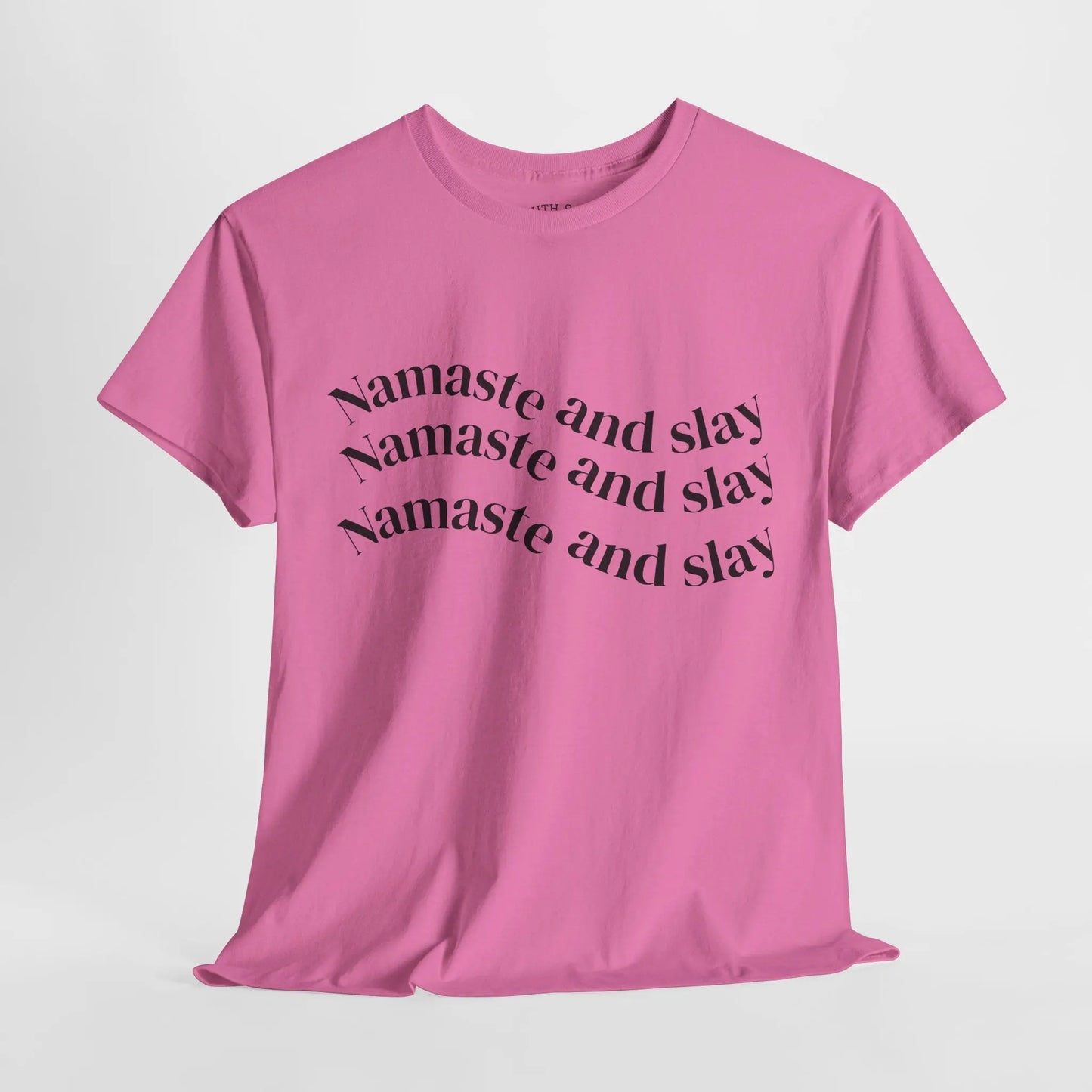 Namaste and Slay T-Shirt Printify