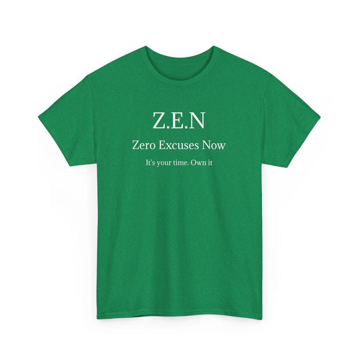 Zero Excuses Now Printify