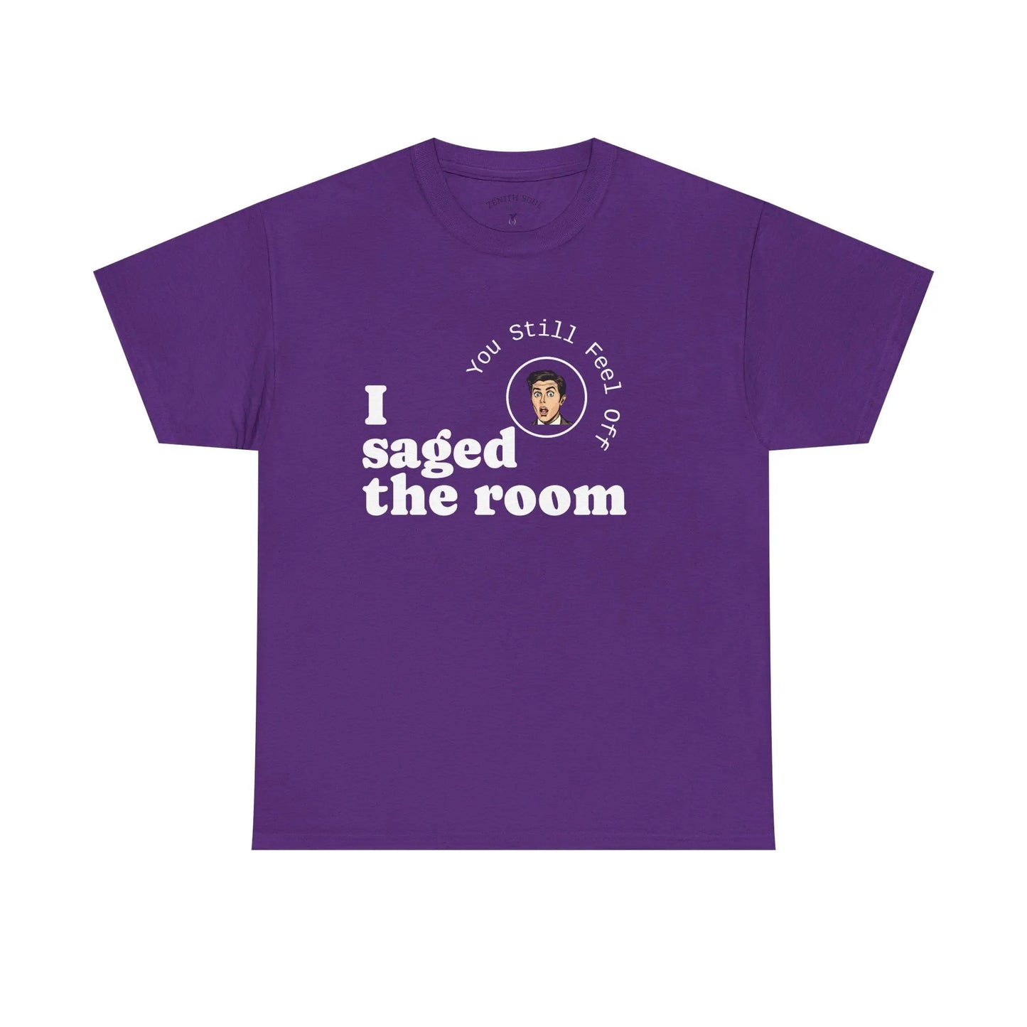 Saged the Room T-Shirt Printify