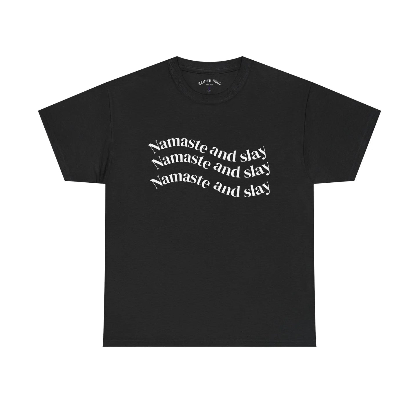 Namaste and Slay T-Shirt Printify
