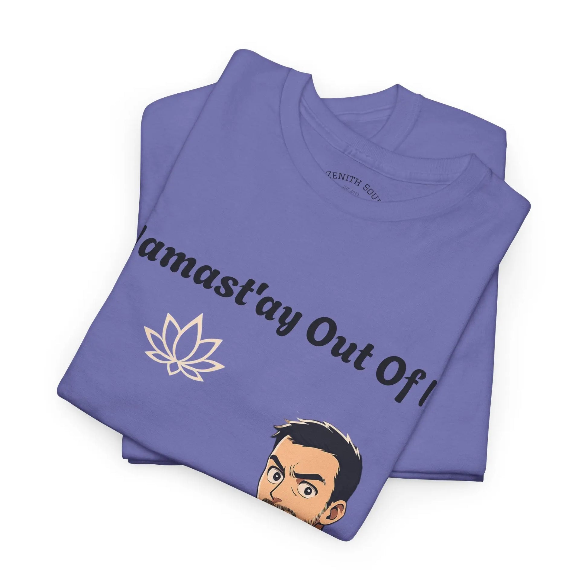Namast'ay Out of It Printify