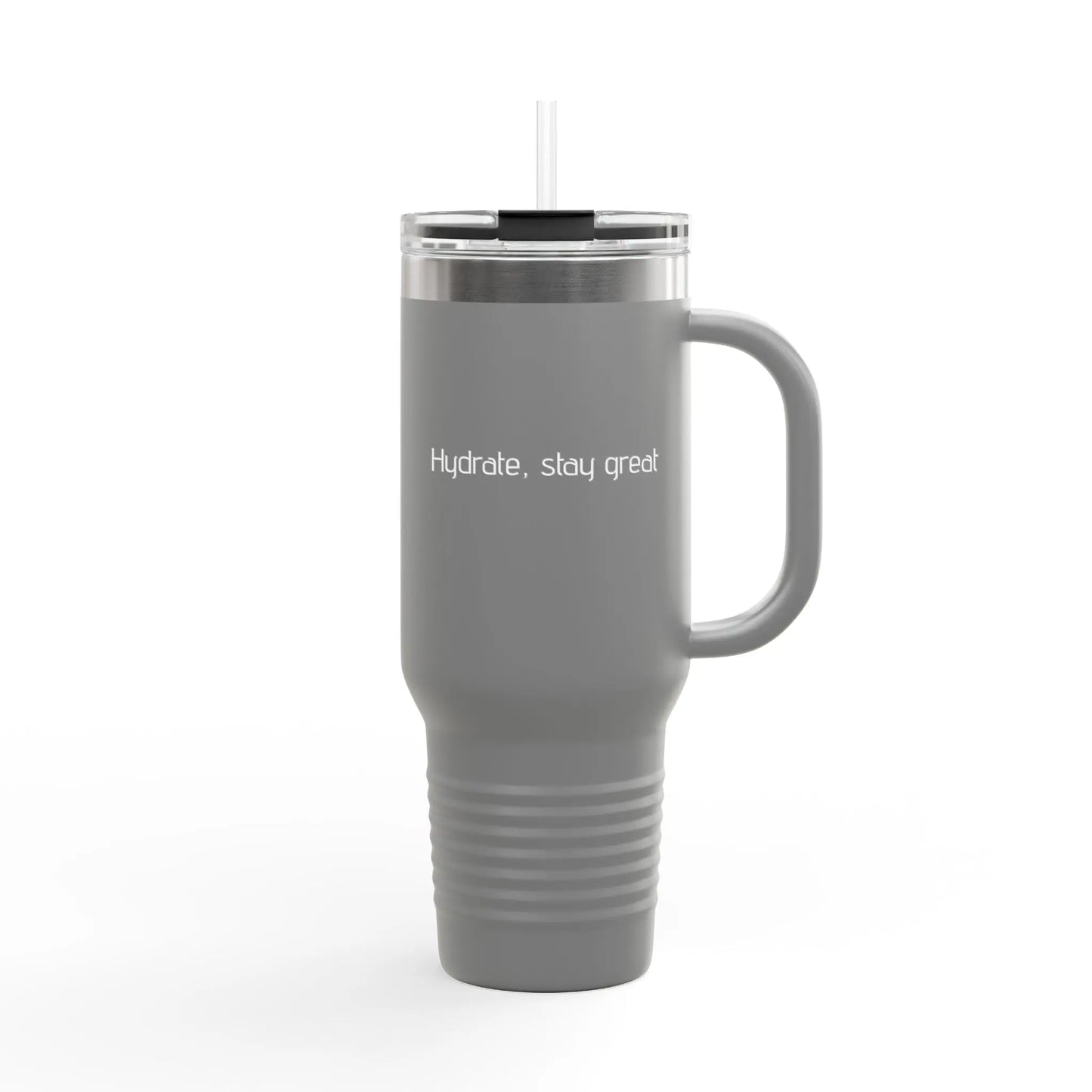Hydrate, stay great Insulated Travel Mug, 40oz Printify