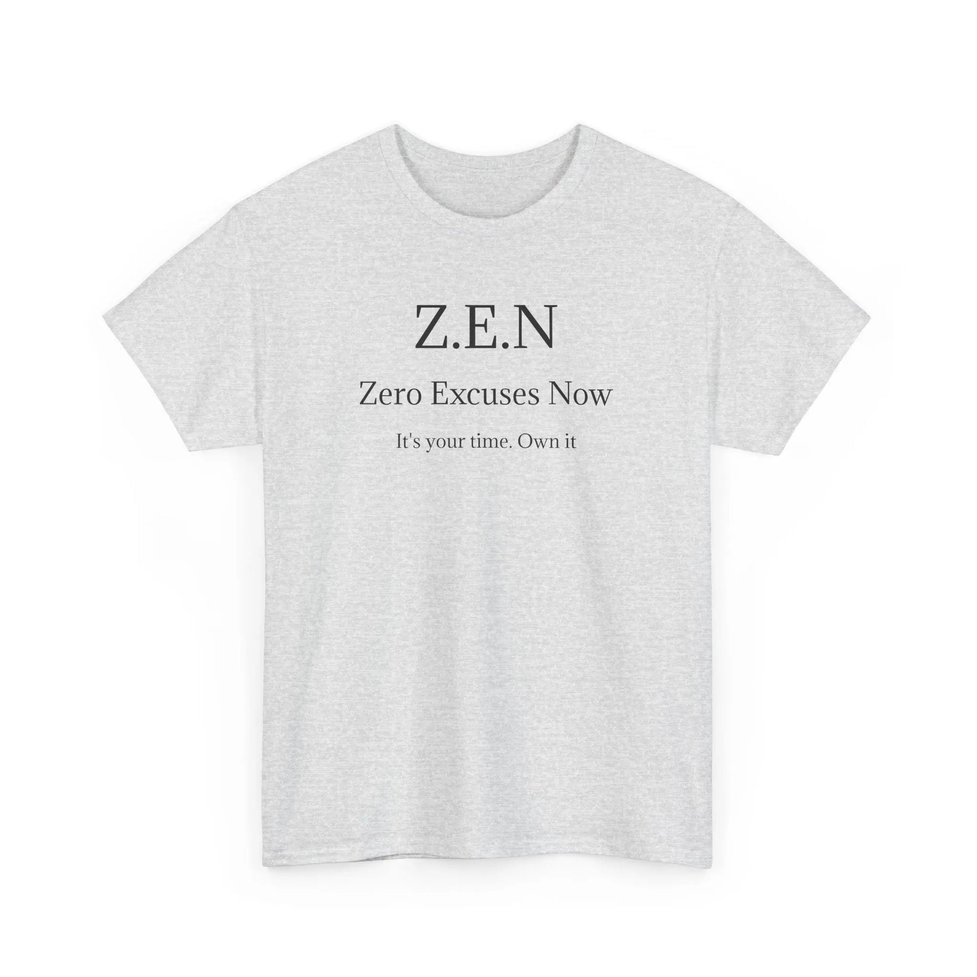 Zero Excuses Now Printify