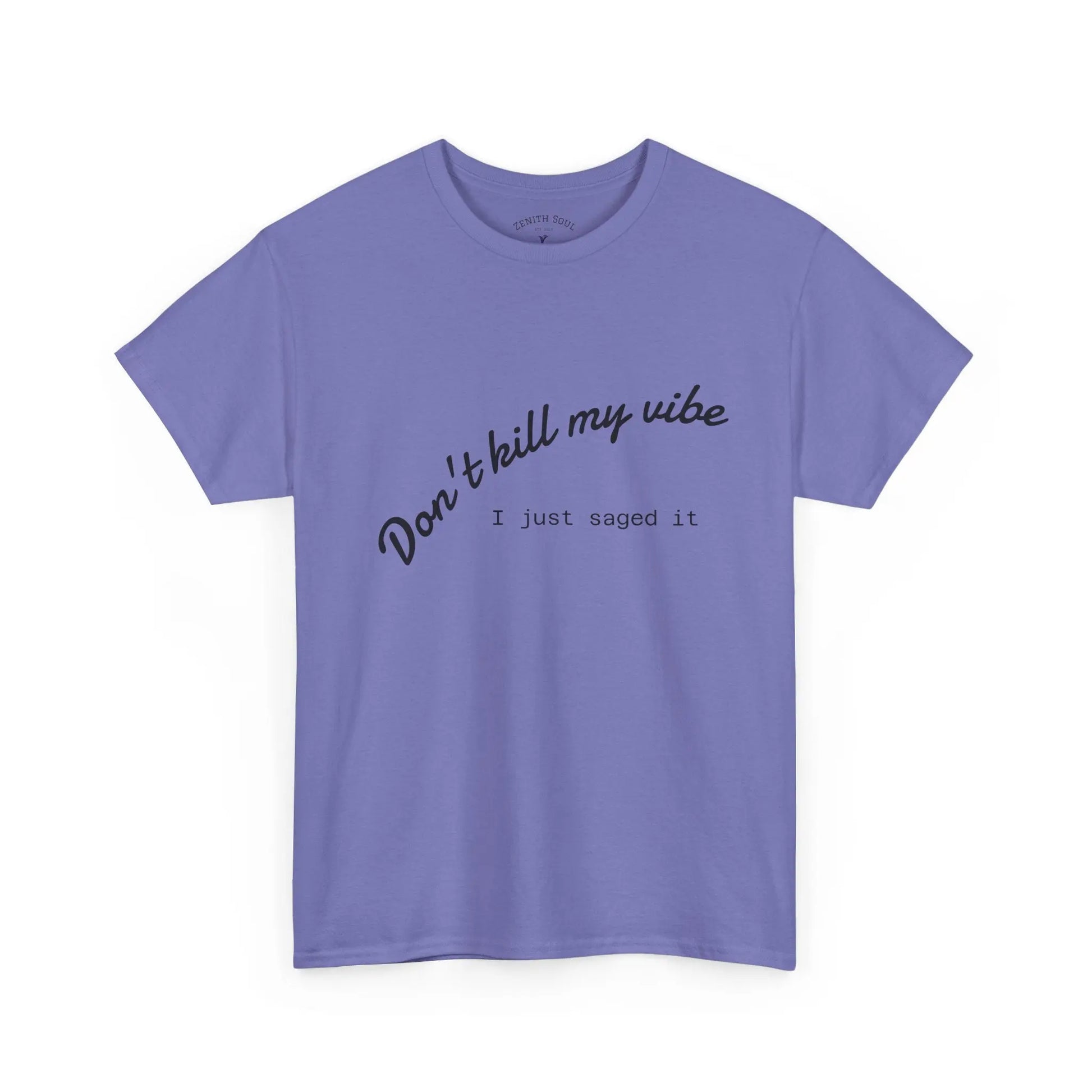 Don't Kill My Vibe T-Shirt Printify
