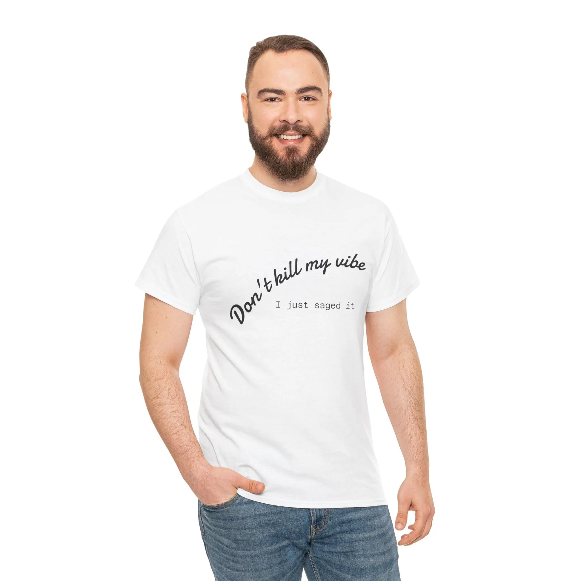 Don't Kill My Vibe T-Shirt Printify