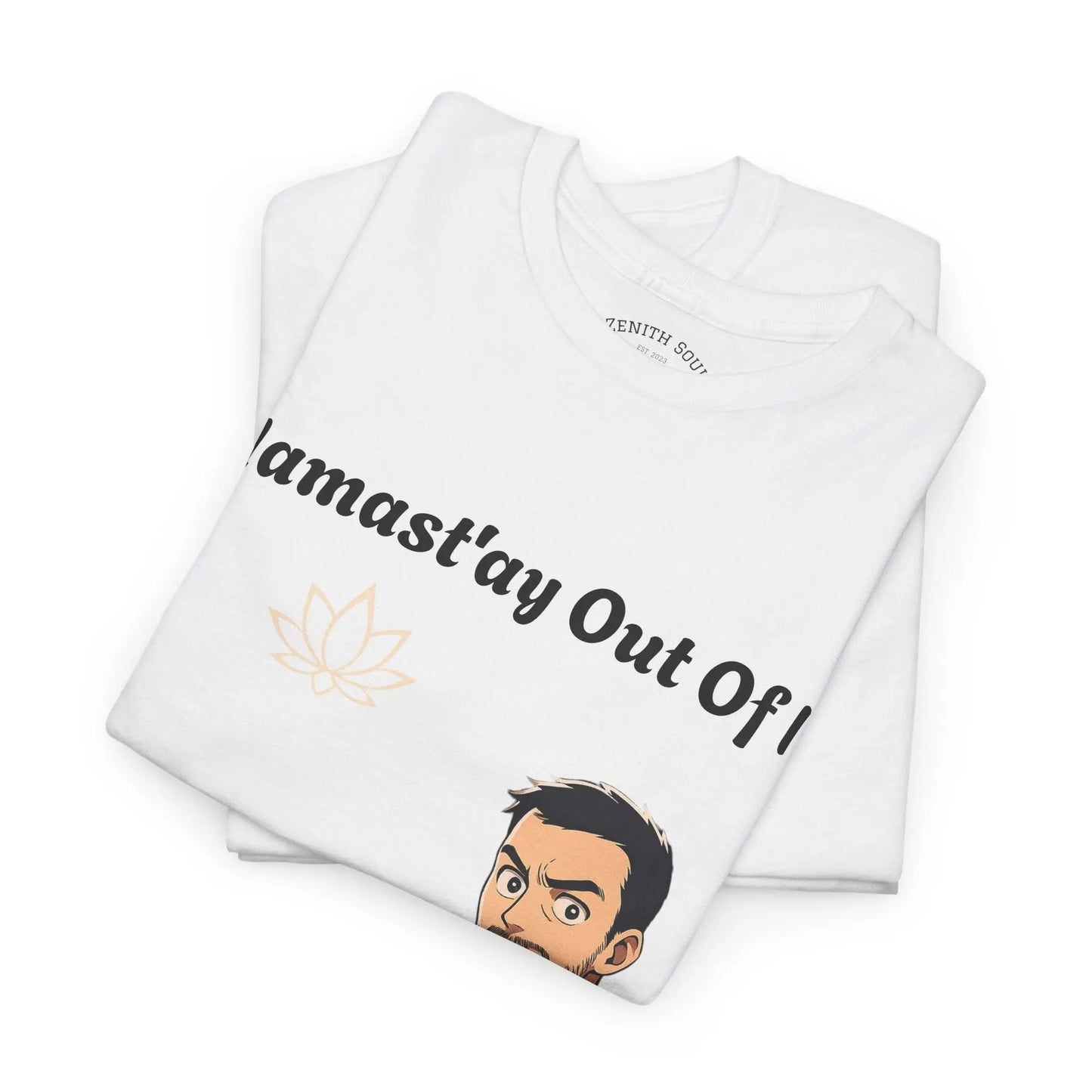 Namast'ay Out of It Printify