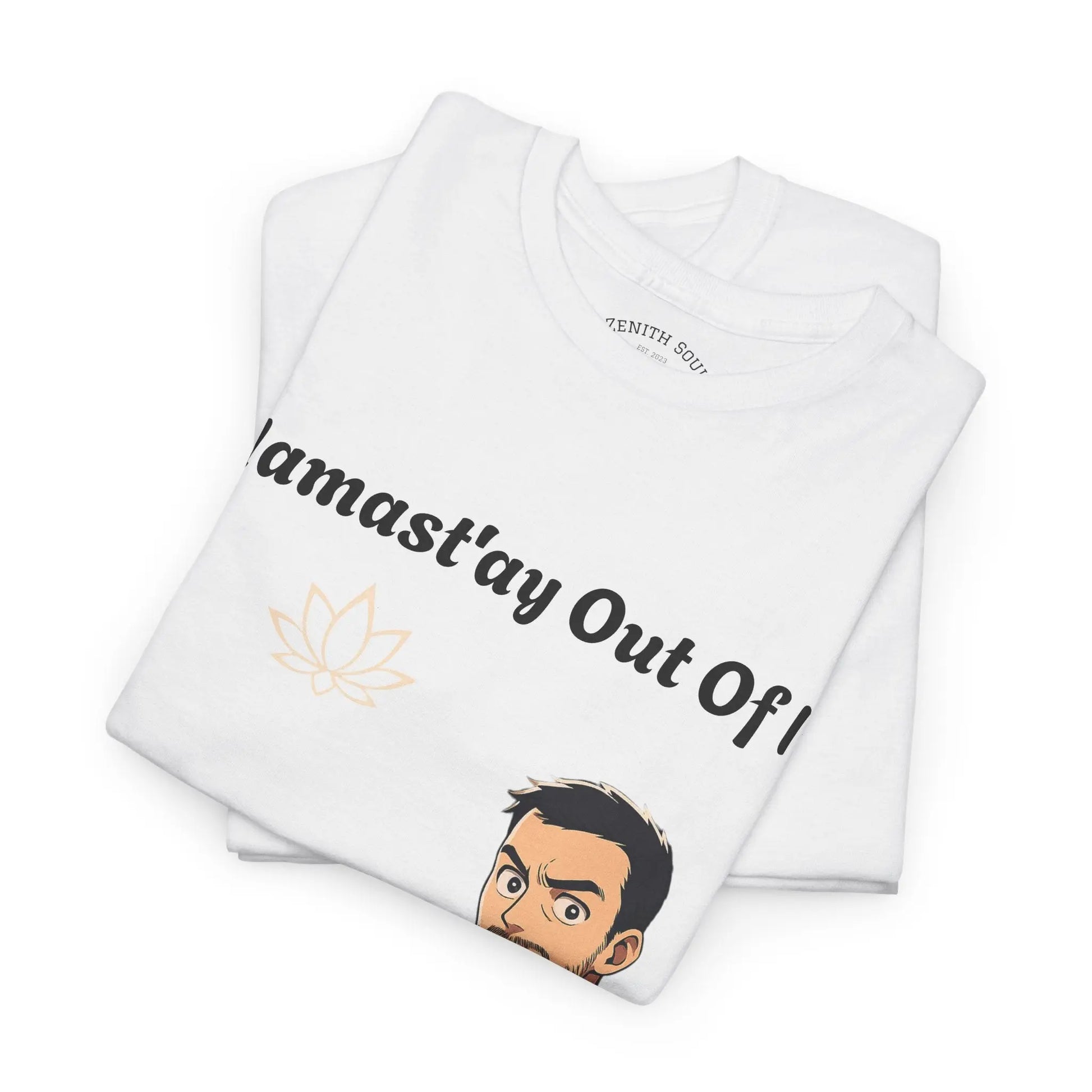 Namast'ay Out of It Printify