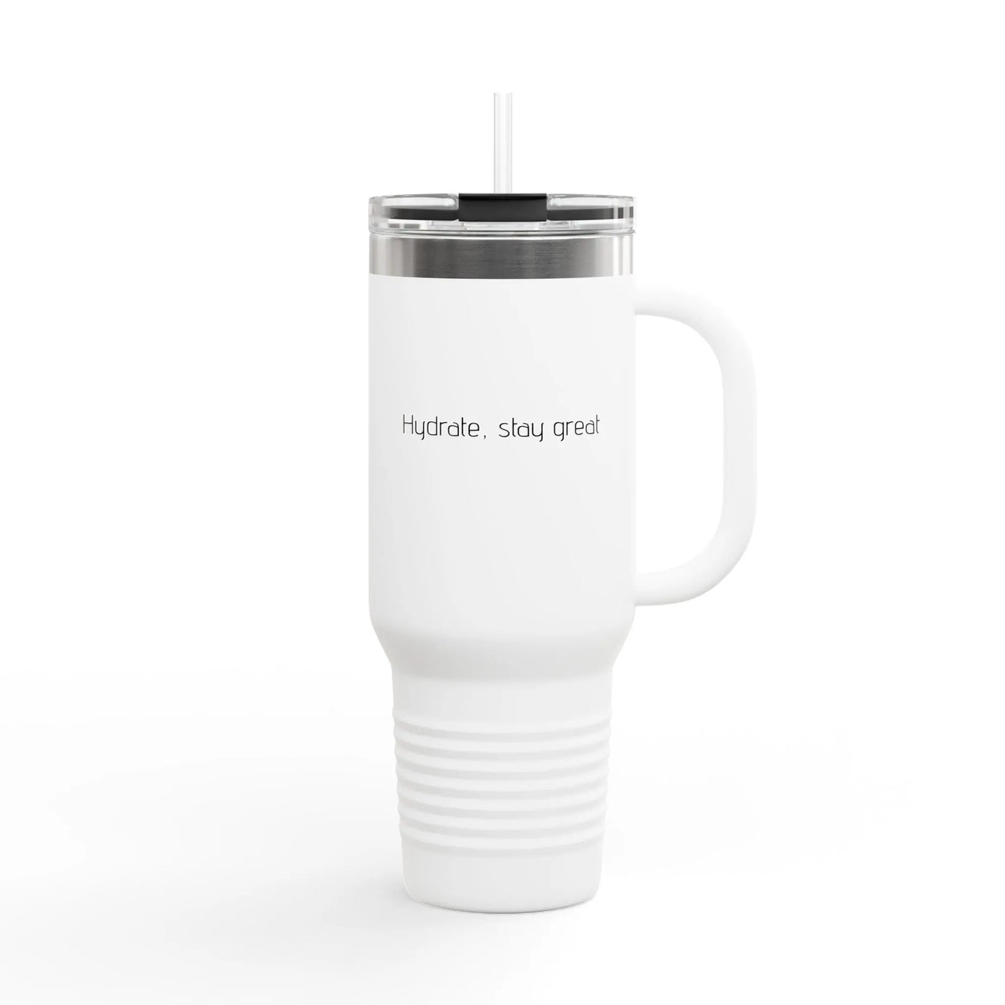Hydrate, stay great Insulated Travel Mug, 40oz Printify