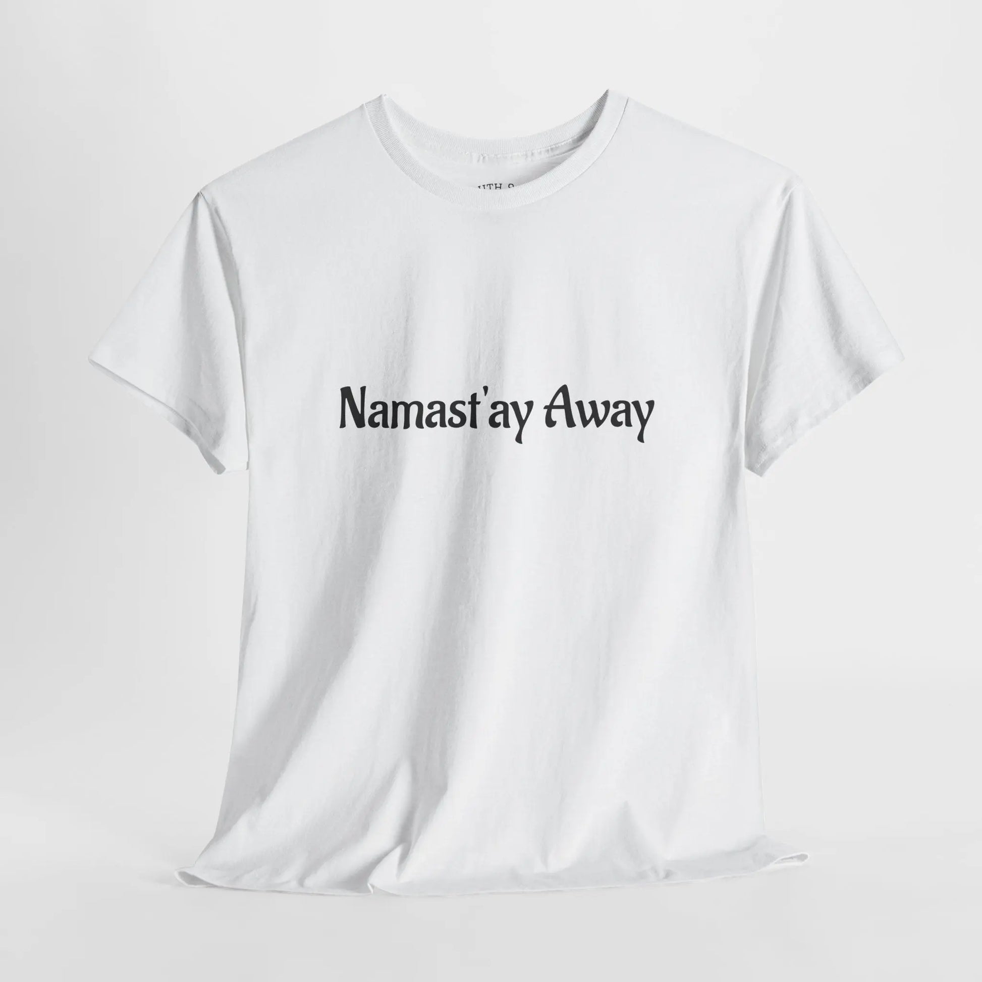 Namast'ay Away Printify