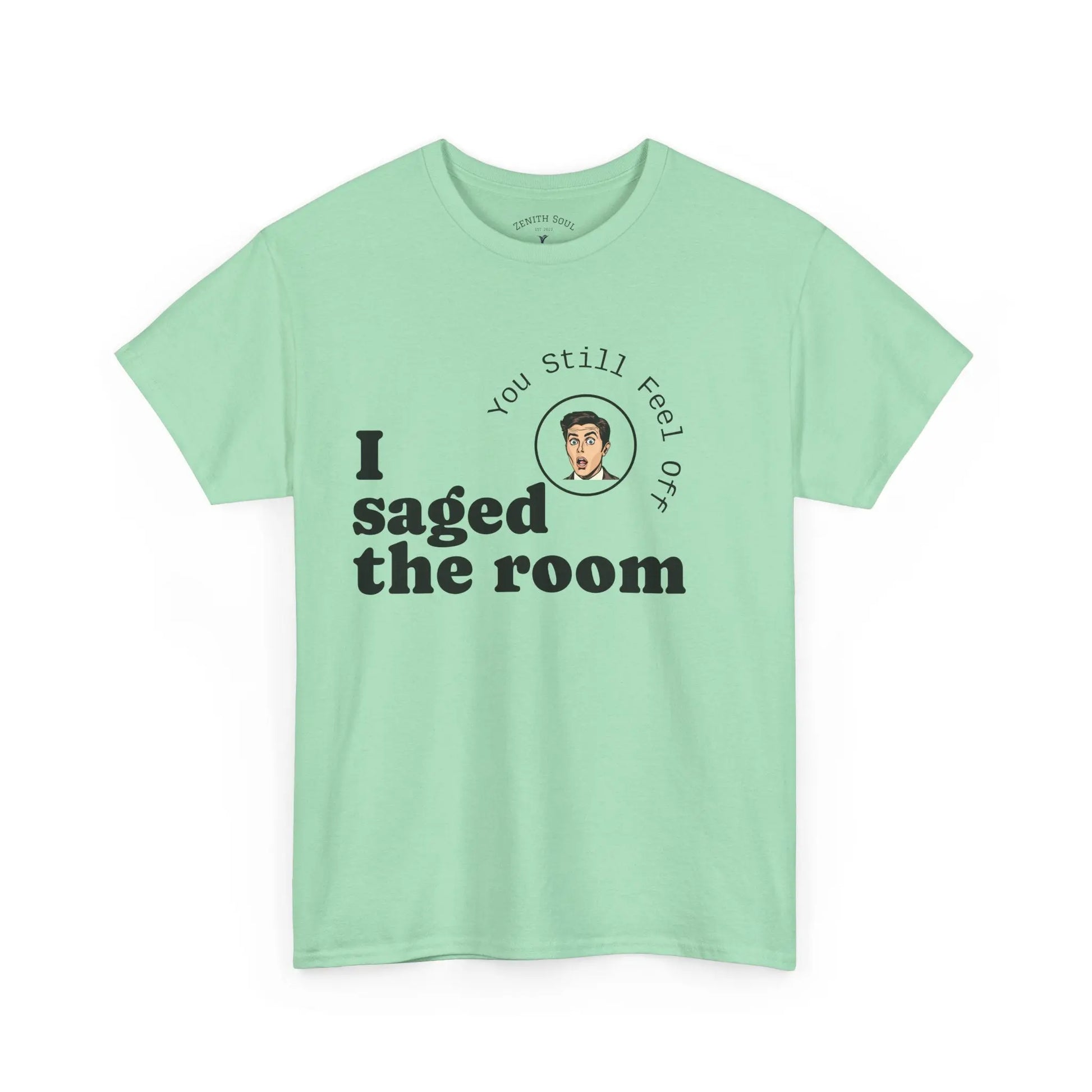 Saged the Room T-Shirt Printify