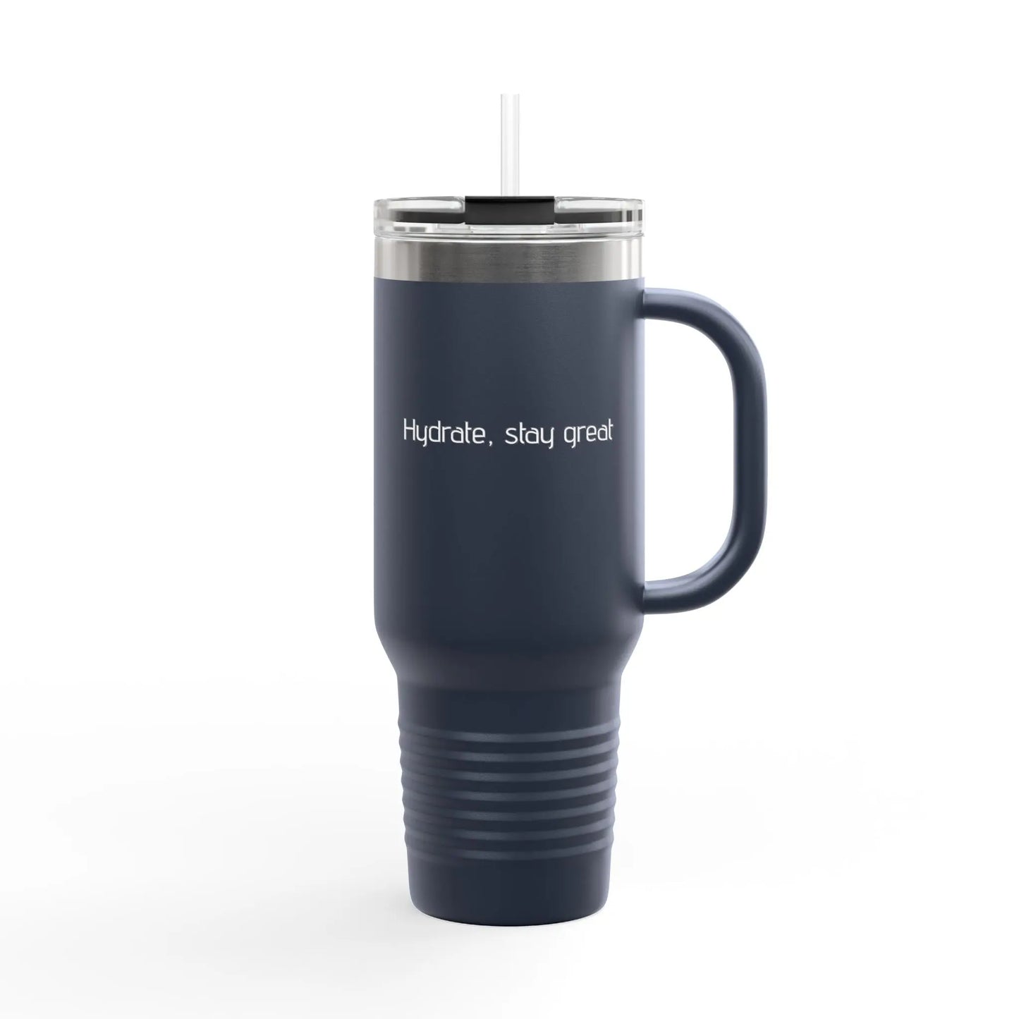 Hydrate, stay great Insulated Travel Mug, 40oz Printify