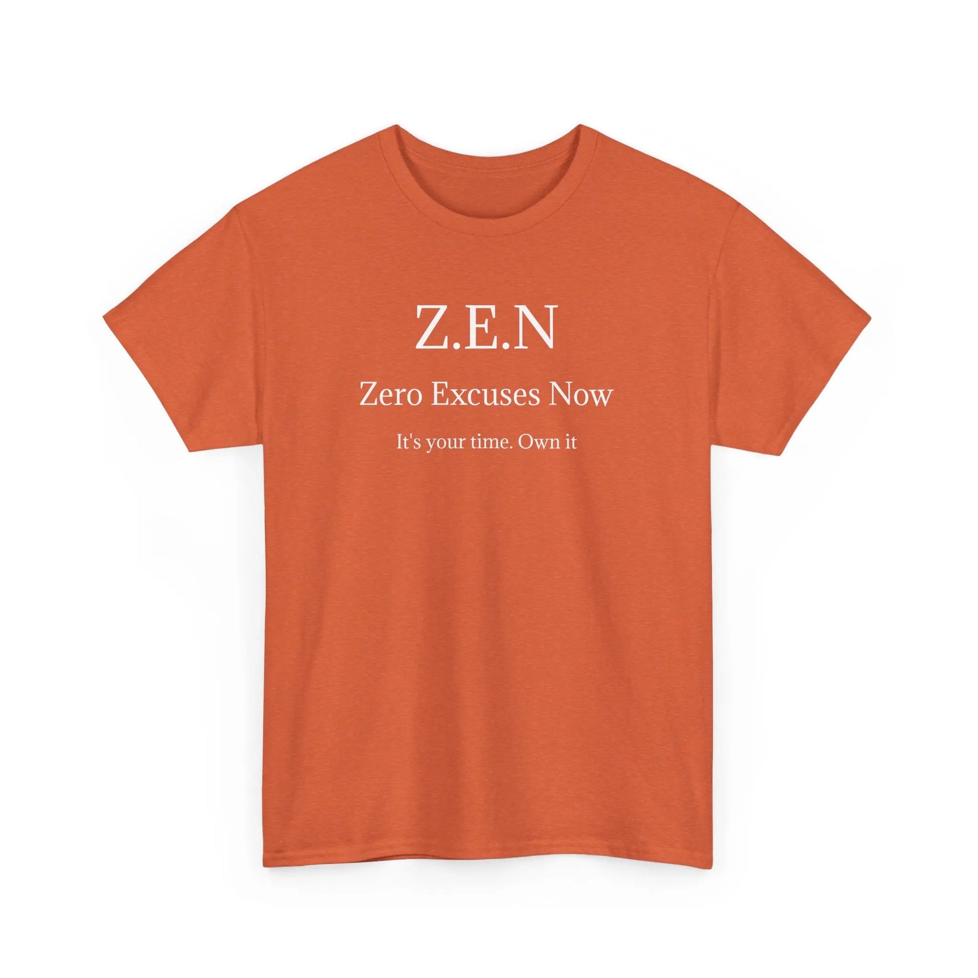 Zero Excuses Now Printify