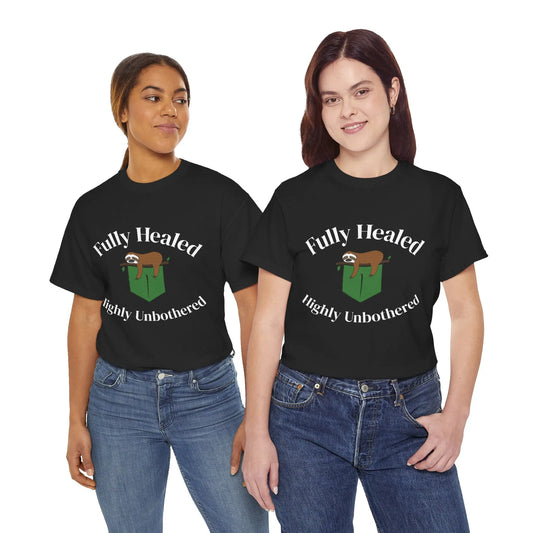 Healed and Unbothered T-Shirt Printify
