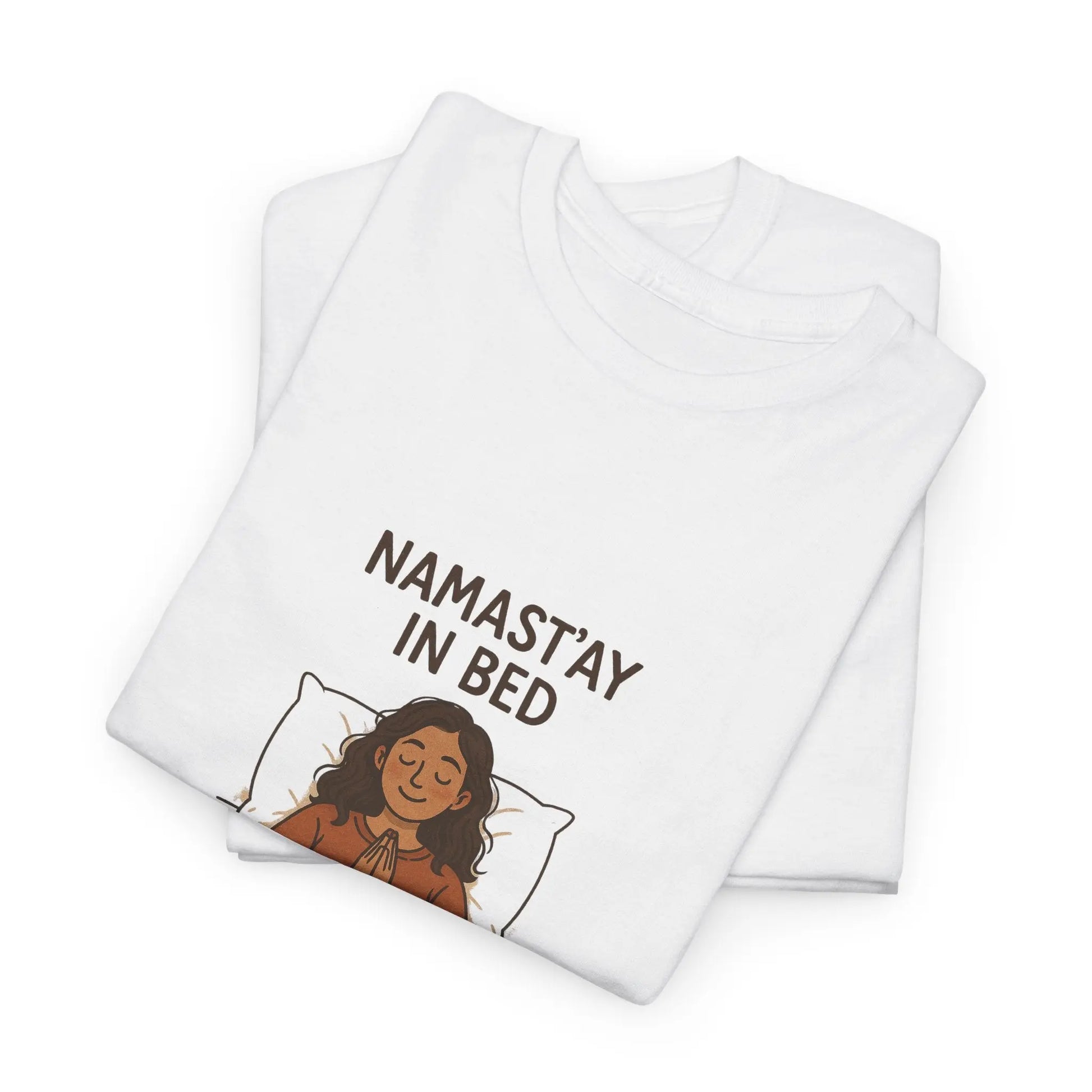 Namast'ay in Bed T-Shirt Printify